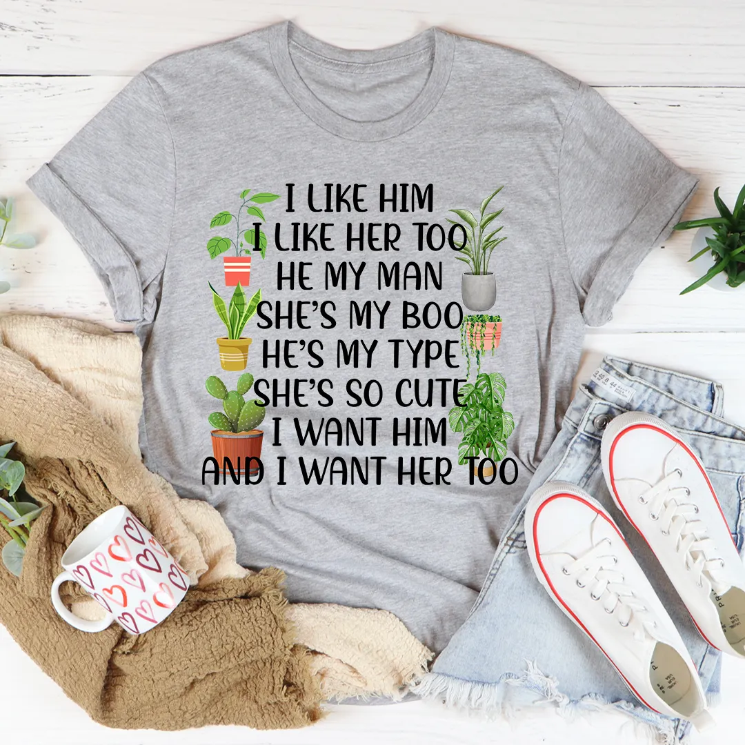Graphic T-Shirts I Like Him Plants Tee