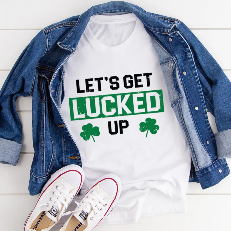 Graphic T-Shirts Let's Get Lucked Up Tee