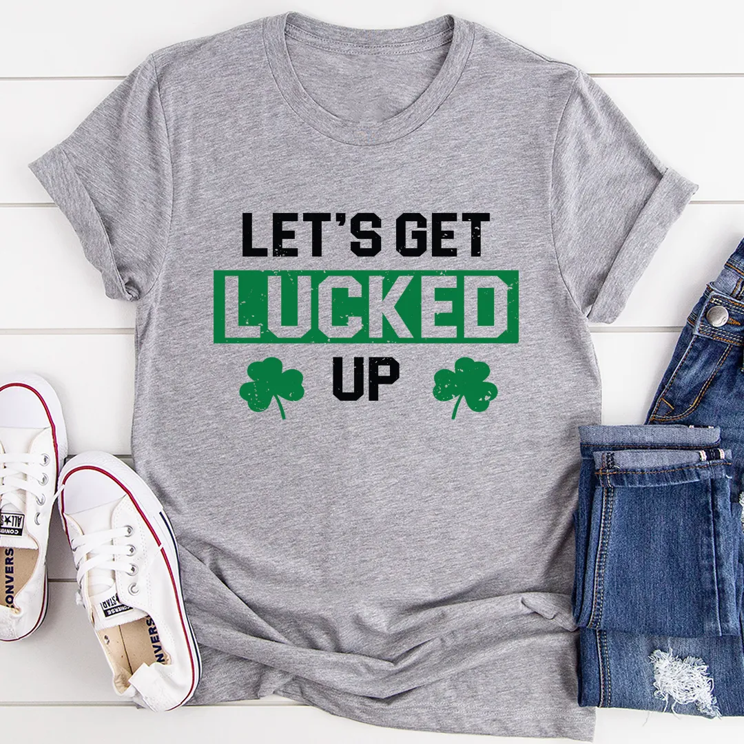 Graphic T-Shirts Let's Get Lucked Up Tee