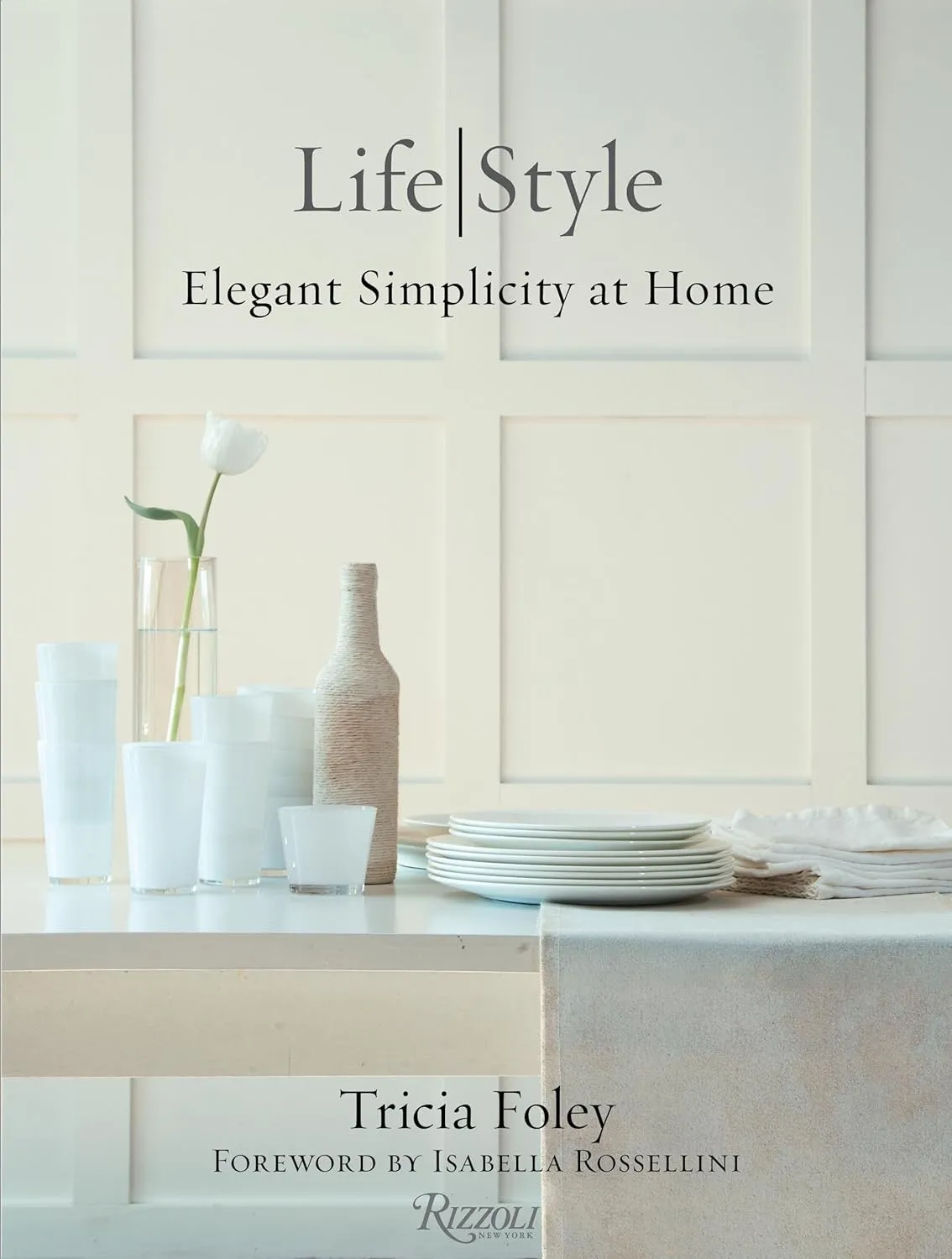Life/Style: Elegant Simplicity at Home