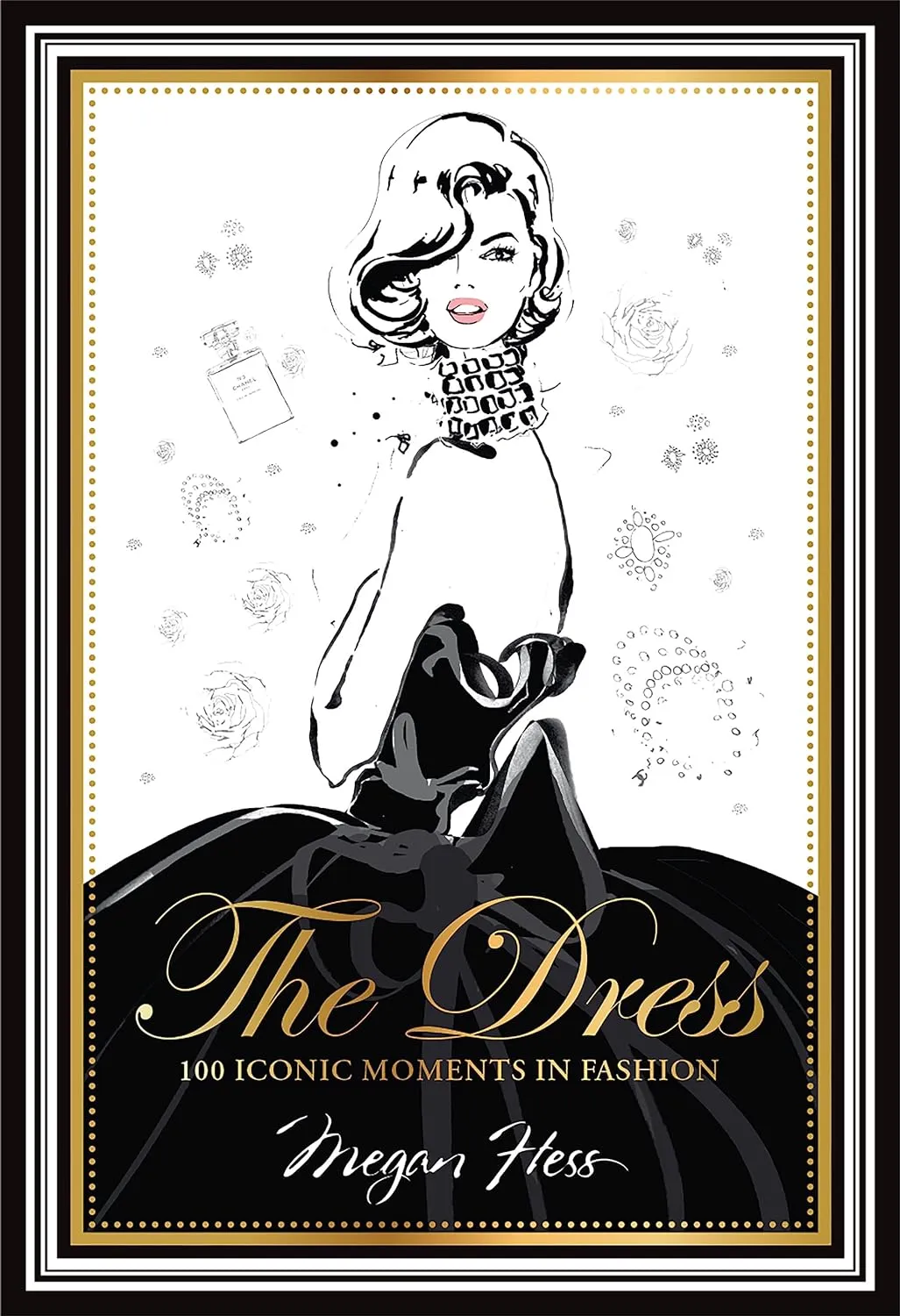 The Dress: 100 Iconic Moments in Fashion